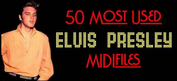 Top 50 Elvis Presley BandTrax MIDIfiles